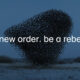 New Order Be a Rebel